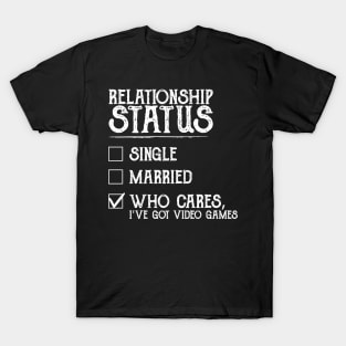 Relationship Status Video Games Funny T-Shirt